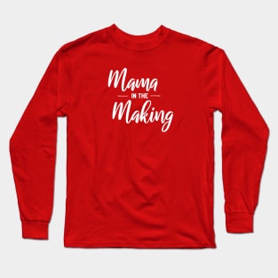 Mama in the Making Shirt Long Sleeve T-Shirt